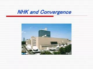 NHK and Convergence