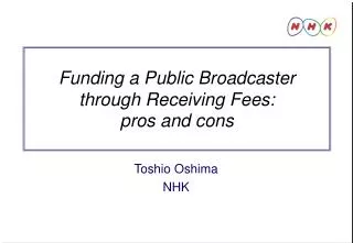 Funding a Public Broadcaster through Receiving Fees: pros and cons
