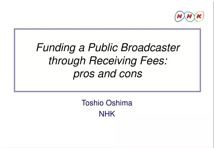 funding a public broadcaster through receiving fees pros and cons