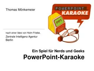Ein Spiel für Nerds und Geeks PowerPoint-Karaoke