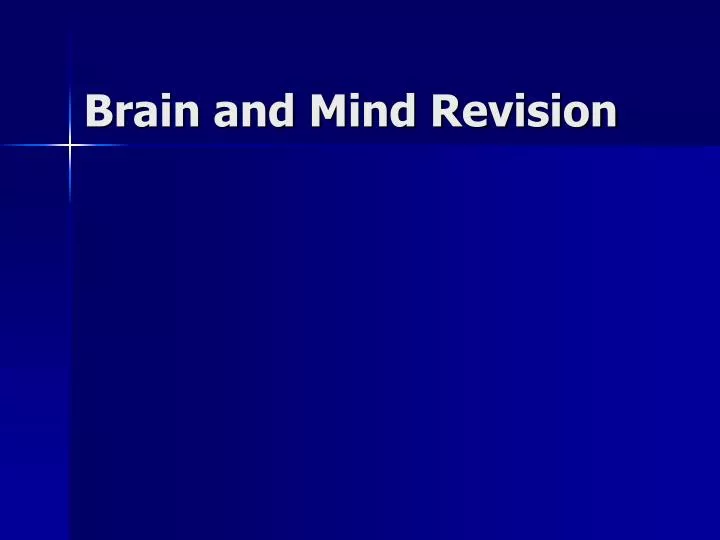 brain and mind revision