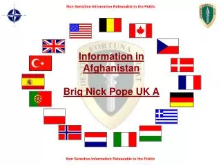 Information in Afghanistan Brig Nick Pope UK A