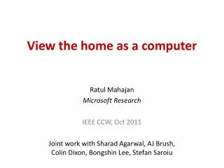 View the home as a computer
