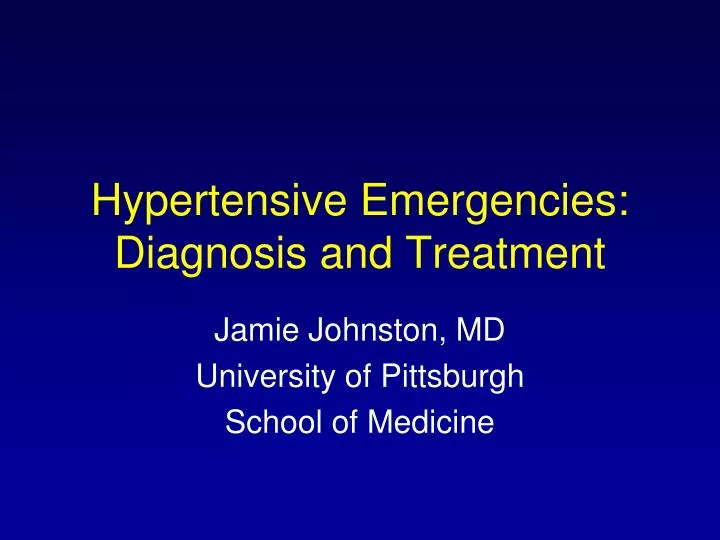 hypertensive emergencies diagnosis and treatment