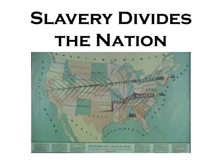 slavery divides the nation