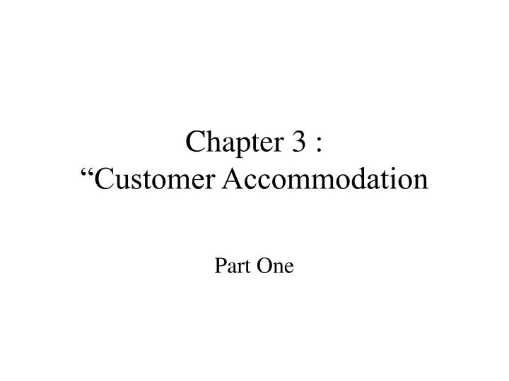chapter 3 customer accommodation
