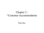 Chapter 3 : “Customer Accommodation - slide 1