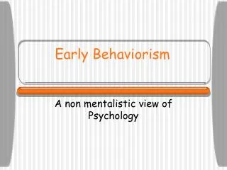 Early Behaviorism