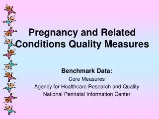 Pregnancy and Related Conditions Quality Measures