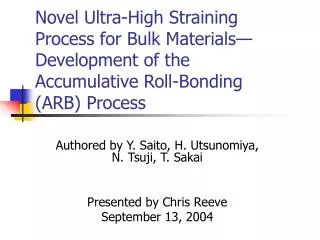 Novel Ultra-High Straining Process for Bulk Materials—Development of the Accumulative Roll-Bonding (ARB) Process