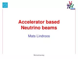 Accelerator based Neutrino beams