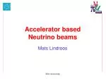 Accelerator based Neutrino beams - slide 1