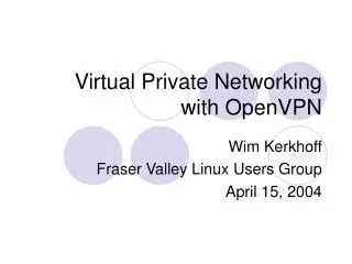 Virtual Private Networking with OpenVPN