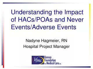 Understanding the Impact of HACs/POAs and Never Events/Adverse Events