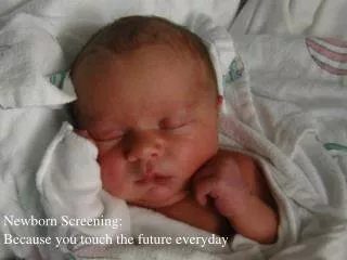Newborn Screening: