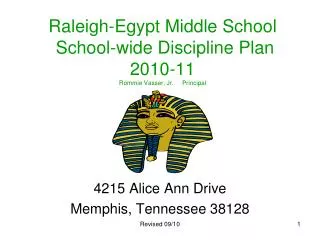 Raleigh-Egypt Middle School School-wide Discipline Plan 2010-11 Rommie Vasser , Jr. Principal