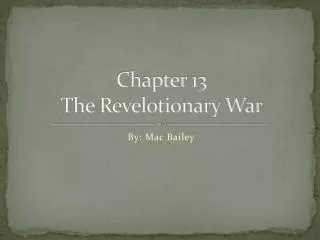Chapter 13 The Revelotionary War