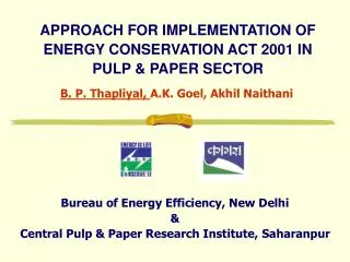 APPROACH FOR IMPLEMENTATION OF ENERGY CONSERVATION ACT 2001 IN PULP &amp; PAPER SECTOR