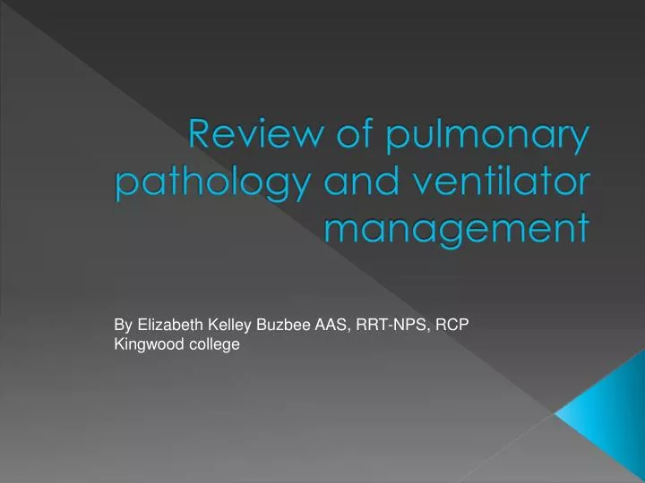 review of pulmonary pathology and ventilator management