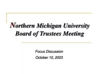 N orthern Michigan University Board of Trustees Meeting