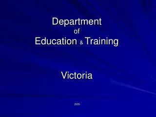 Department of Education &amp; Training Victoria 2005