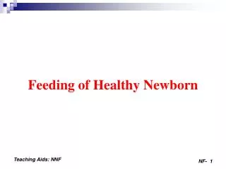 Feeding of Healthy Newborn
