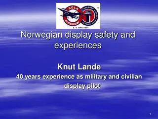 Norwegian display safety and experiences