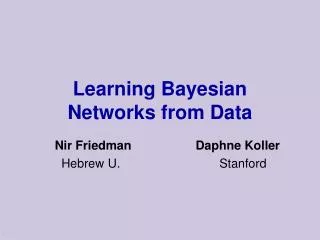 Learning Bayesian Networks from Data