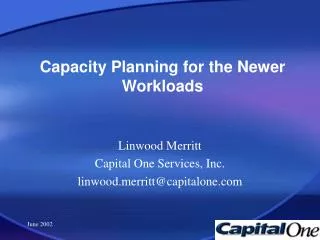 Capacity Planning for the Newer Workloads