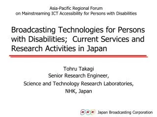 Broadcasting Technologies for Persons with Disabilities; Current Services and Research Activities in Japan