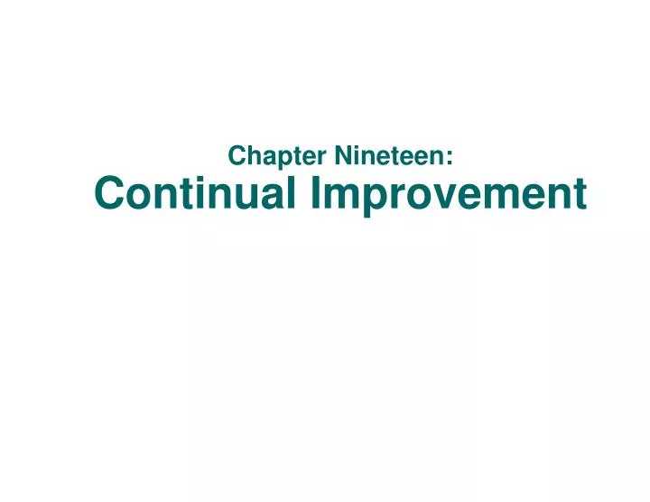 chapter nineteen continual improvement
