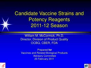 Candidate Vaccine Strains and Potency Reagents 2011-12 Season