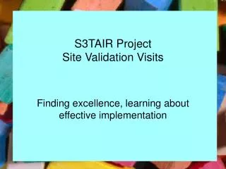 S3TAIR Project Site Validation Visits