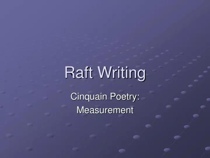 raft writing