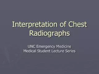 Interpretation of Chest Radiographs