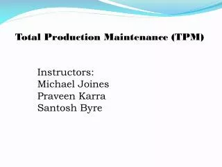 Total Production Maintenance (TPM)