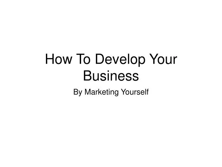 how to develop your business