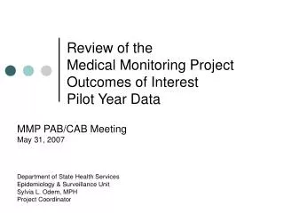 Review of the Medical Monitoring Project Outcomes of Interest Pilot Year Data