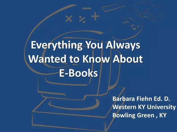 everything you always wanted to know about e books