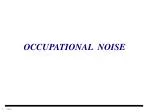 OCCUPATIONAL NOISE - slide 1