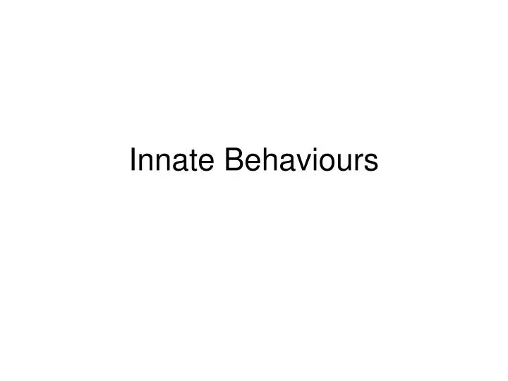 innate behaviours