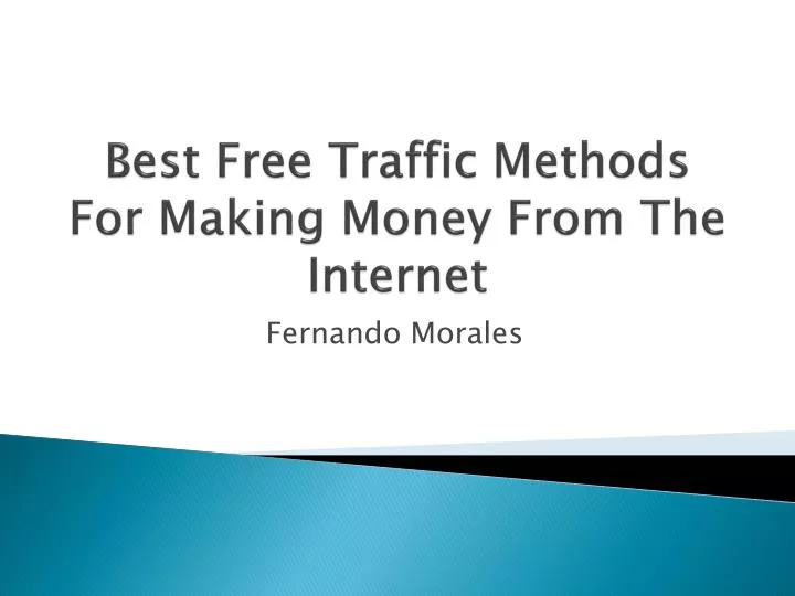 best free traffic methods for making money from the internet