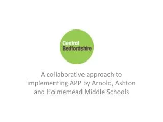 A collaborative approach to implementing APP by Arnold, Ashton and Holmemead Middle Schools