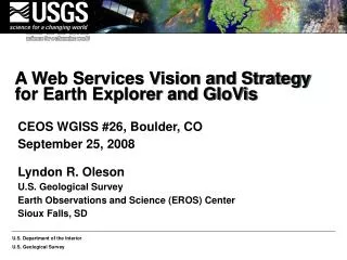 A Web Services Vision and Strategy for Earth Explorer and GloVis