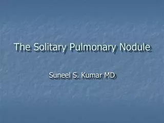 The Solitary Pulmonary Nodule