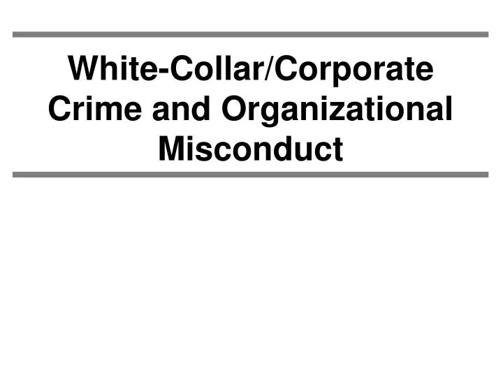 white collar corporate crime and organizational misconduct