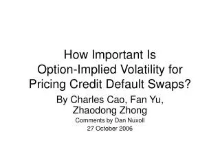 How Important Is Option-Implied Volatility for Pricing Credit Default Swaps?