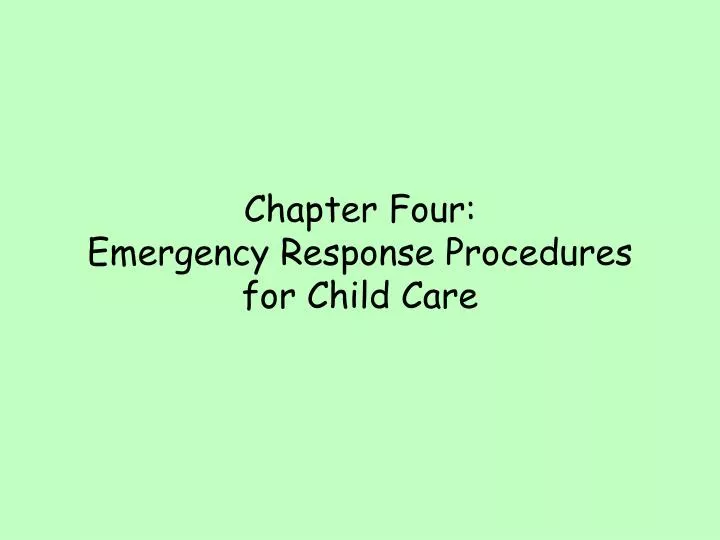 chapter four emergency response procedures for child care