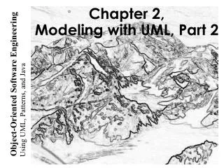 Chapter 2, Modeling with UML, Part 2