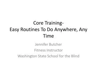 Core Training- Easy Routines To Do Anywhere, Any Time